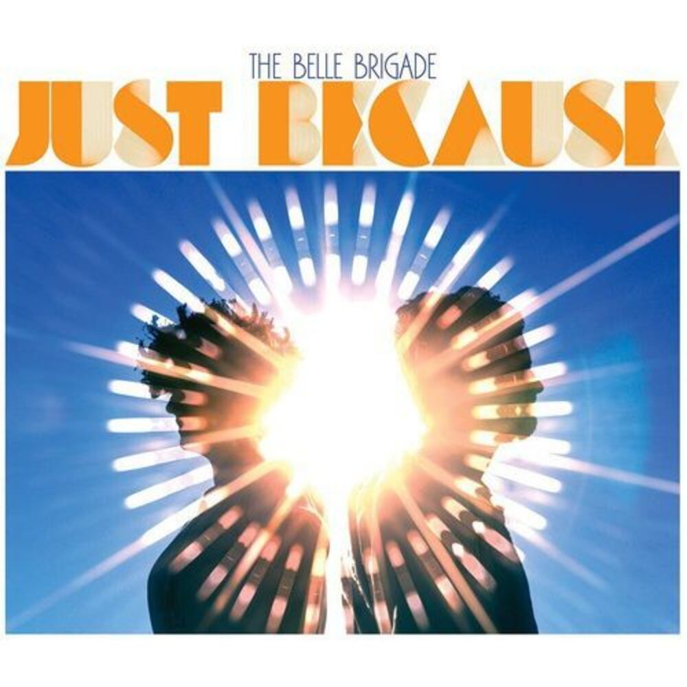 The Belle Brigade - Just Because  CD